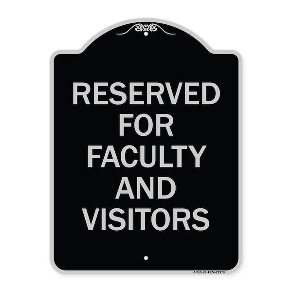 Signmission School Parking Reserved for Faculty and Visitors Heavy-Gauge Aluminum Sign, 24" x 18", BS-1824-22970 A-DES-BS-1824-22970 - main